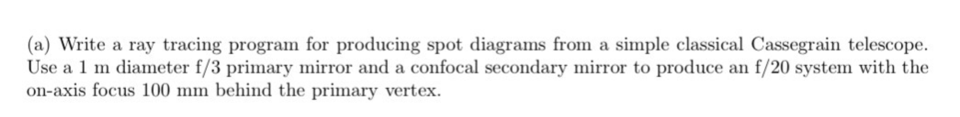 ( a ) Write a ray tracing program for producing