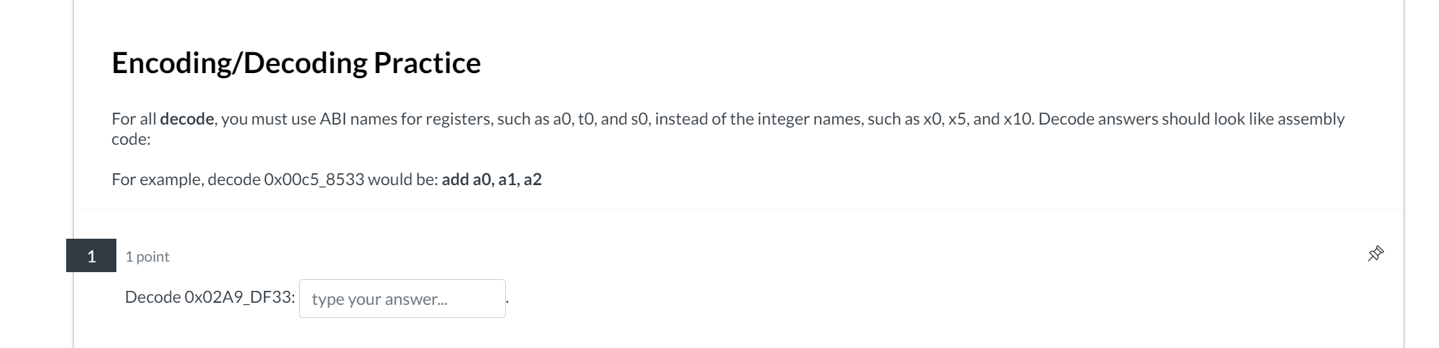 Encoding / Decoding Practice For all decode, you