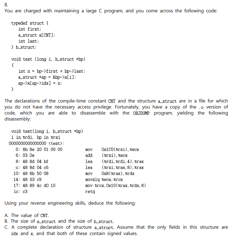 8 . You are charged with maintaining a large C