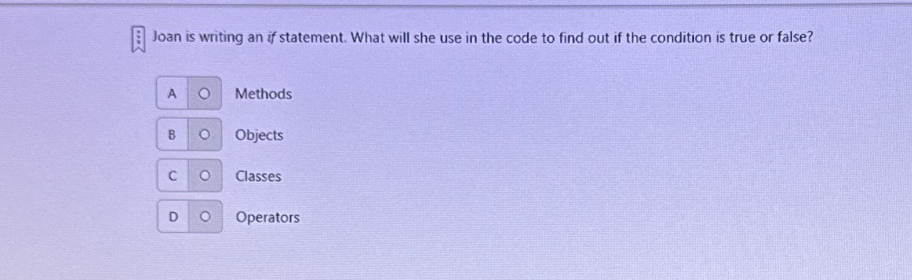 $oan is writing an if statement. What will she