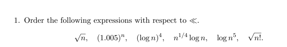 Order the following expressions with respect to .