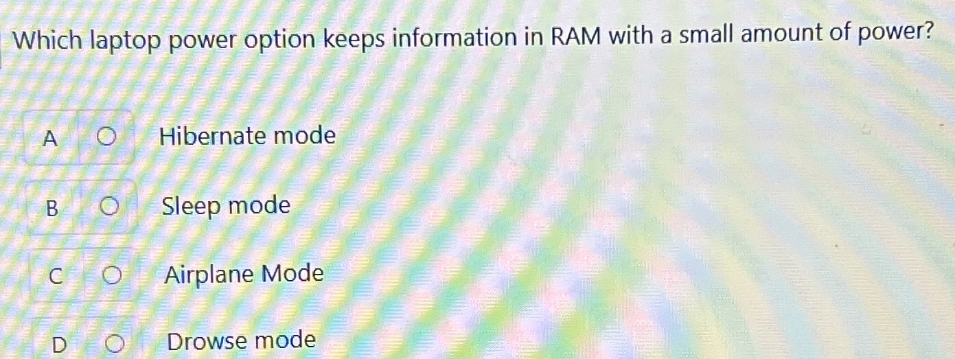 Which laptop power option keeps information in