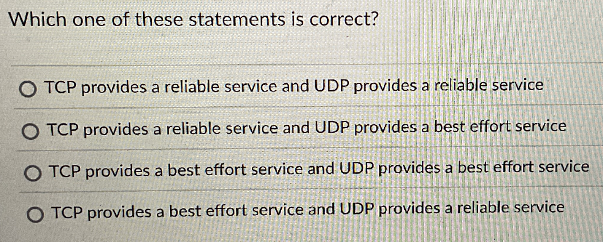 Which one of these statements is correct? TCP