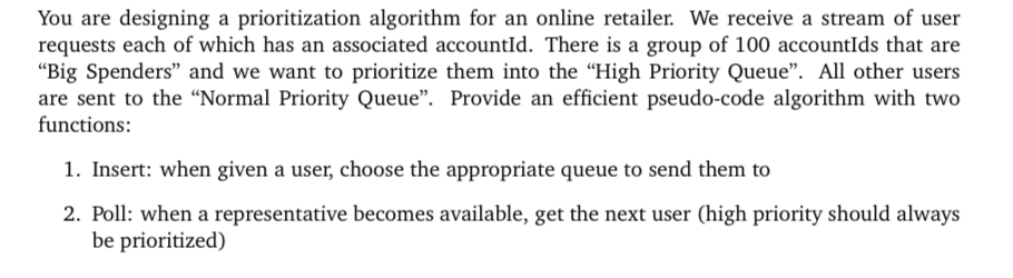 You are designing a prioritization algorithm for