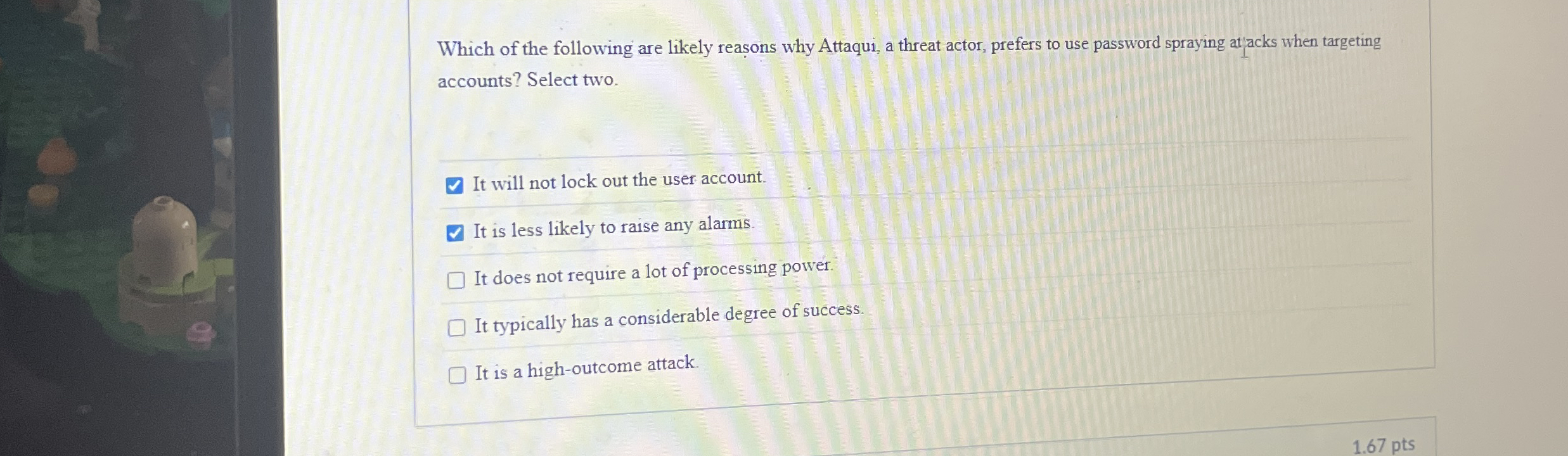 Which of the following are likely reasons why