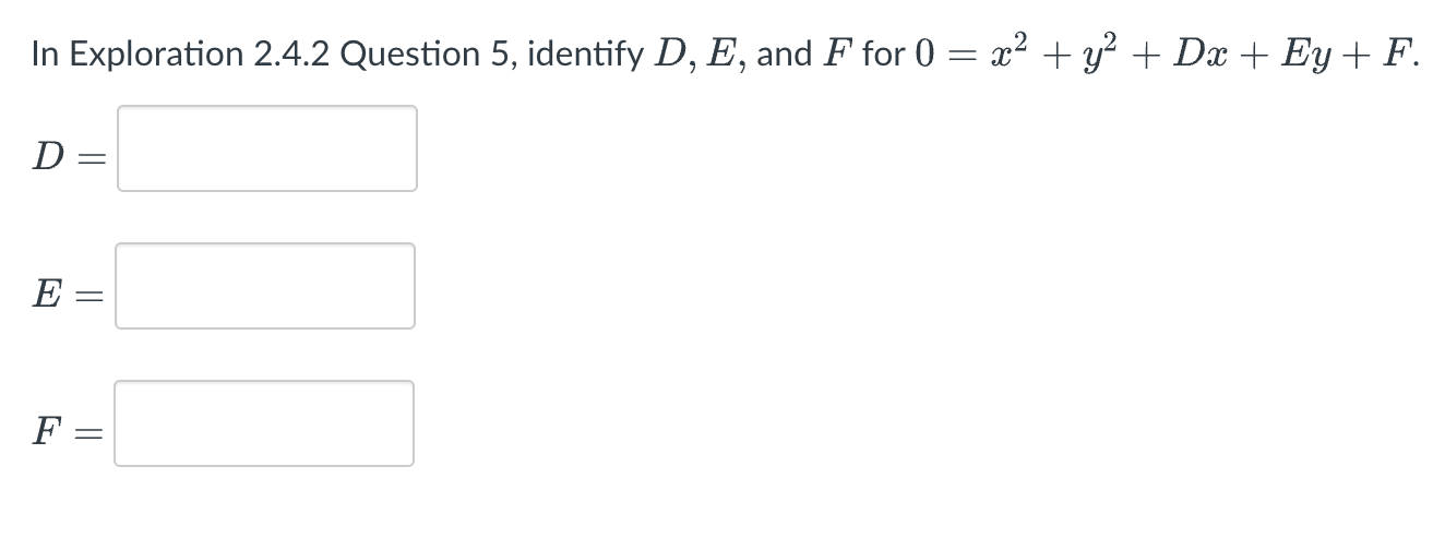 In Exploration 2 . 4 . 2 Question 5 , identify D