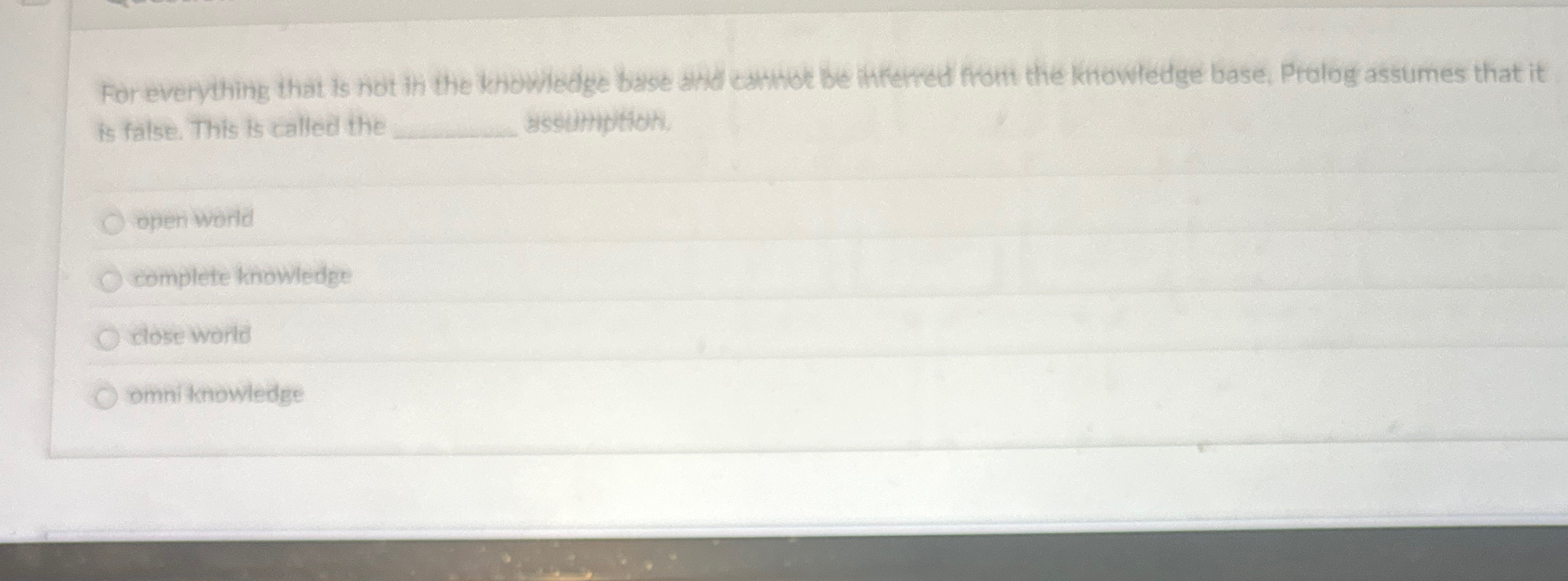 For everything that is not ith the knowledge base