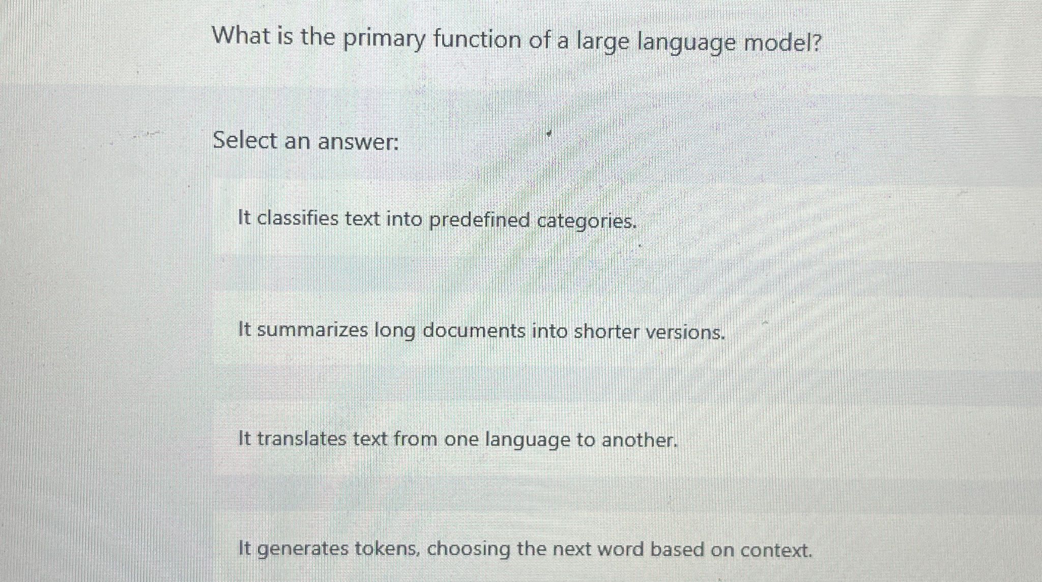 What is the primary function of a large language