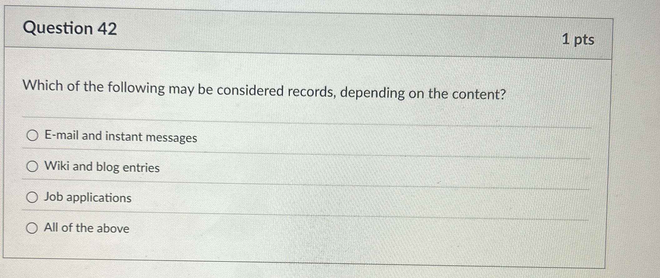 Question 4 2 1 pts Which of the following may be