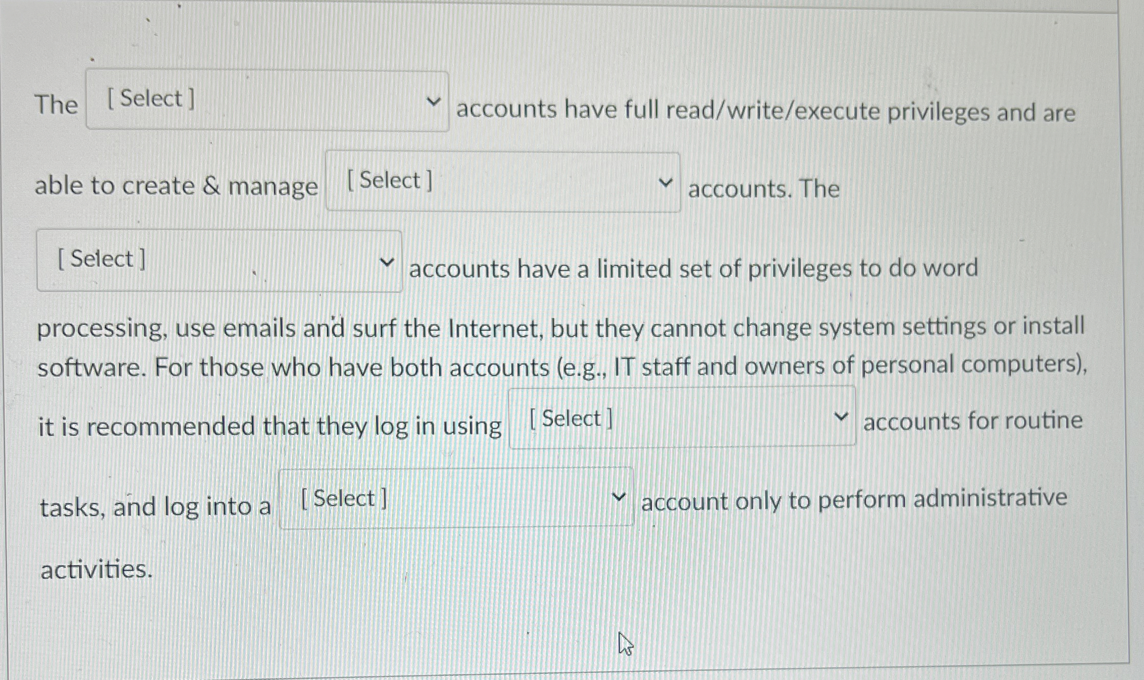 The accounts have full read / write / execute