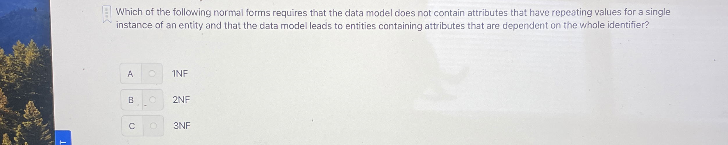 Which of the following normal forms requires that