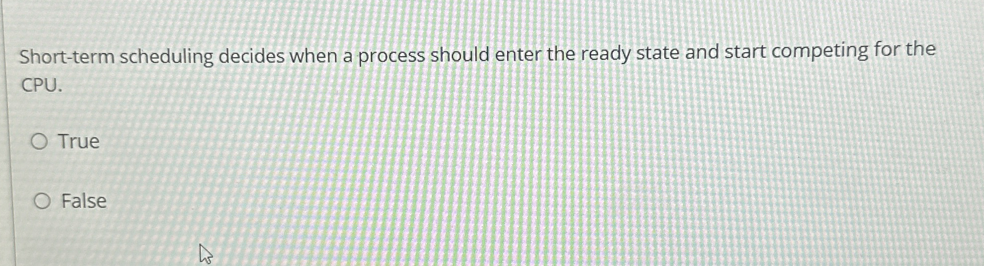 Short - term scheduling decides when a process