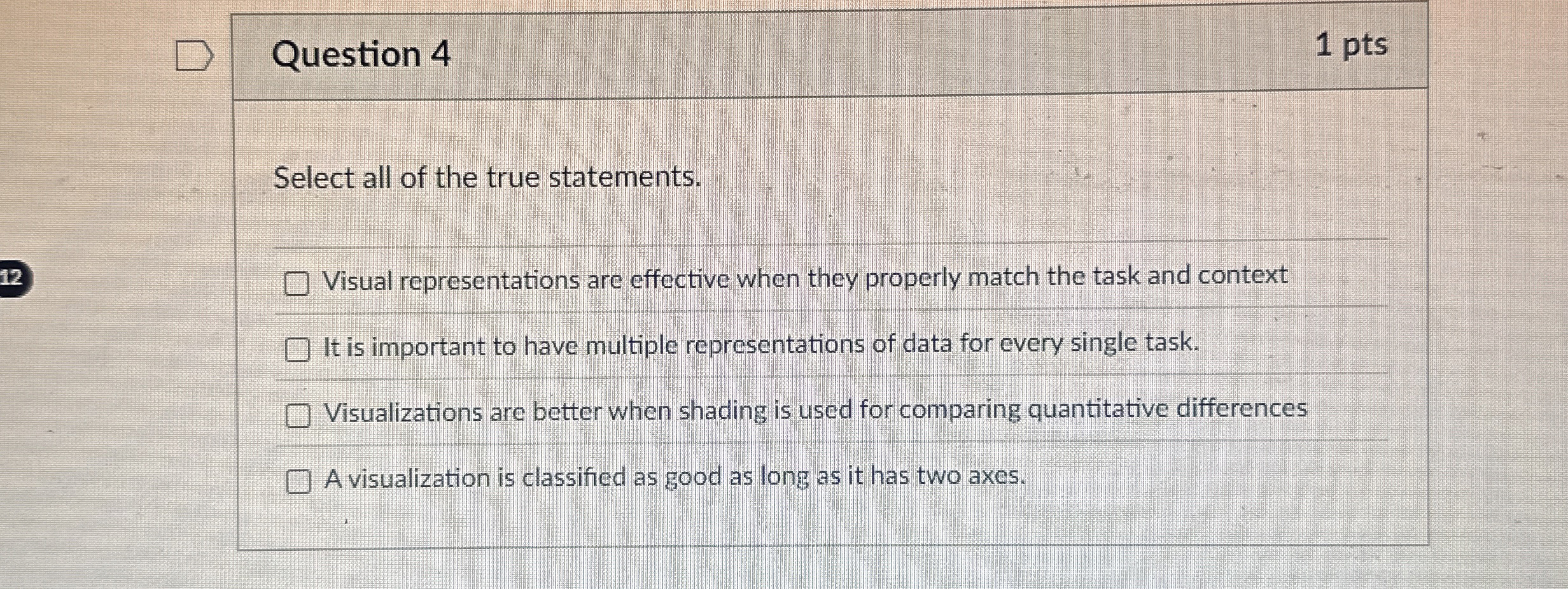 Select all of the true statements. Visual