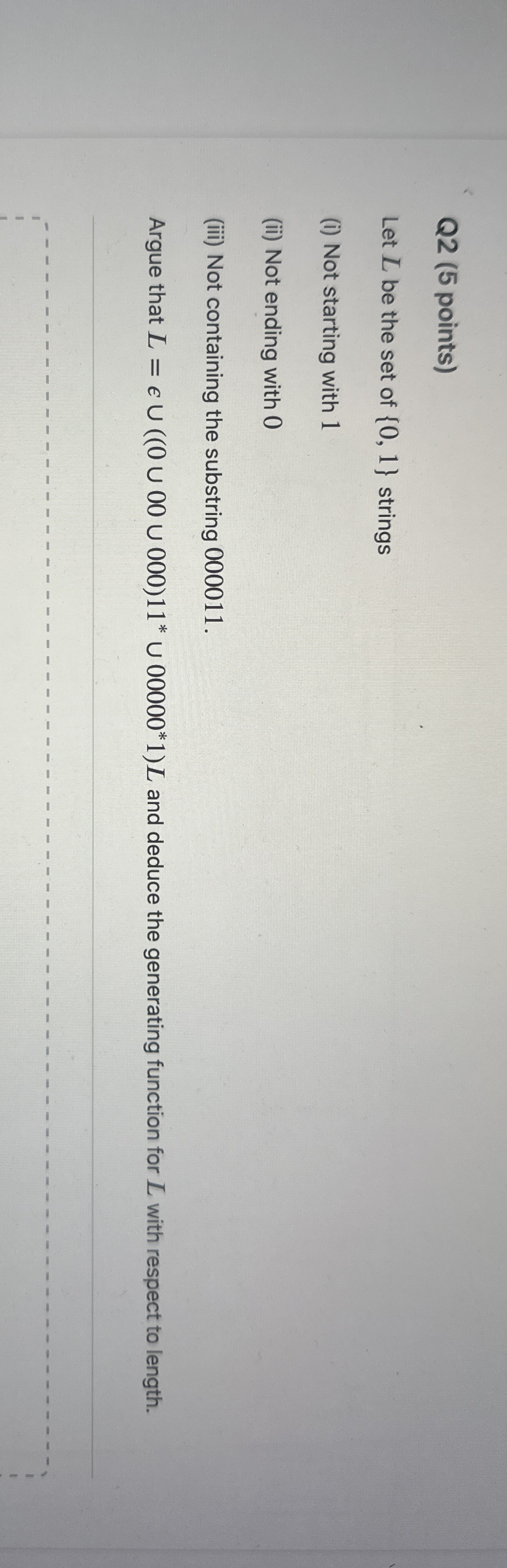 Q 2 ( 5 points ) Let L be the set of { 0 , 1 }