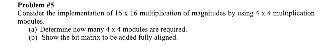 Problem # 5 Consider the implementation of 1 6 xx