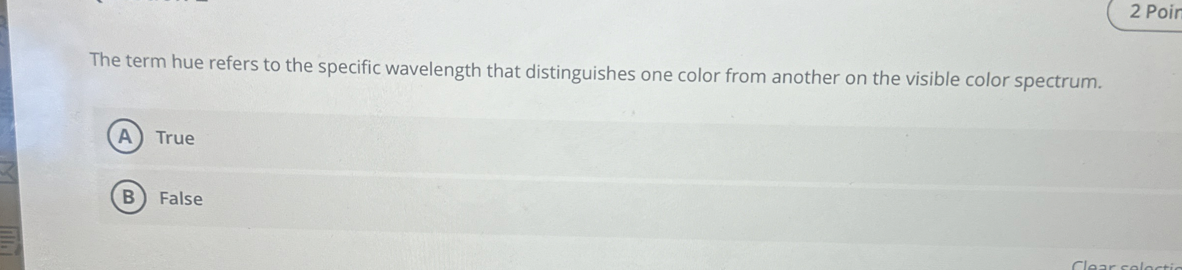 The term hue refers to the specific wavelength