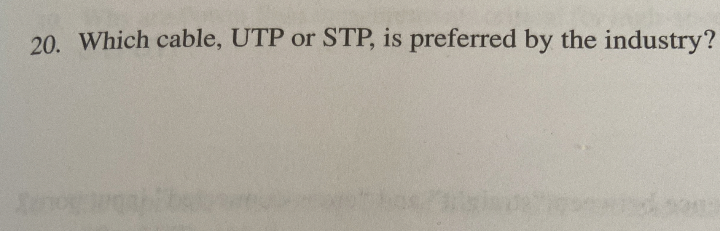 Which cable, UTP or STP , is preferred by the