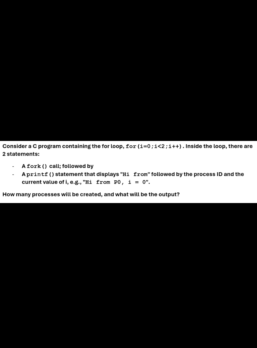 Consider a C program containing the for loop, for