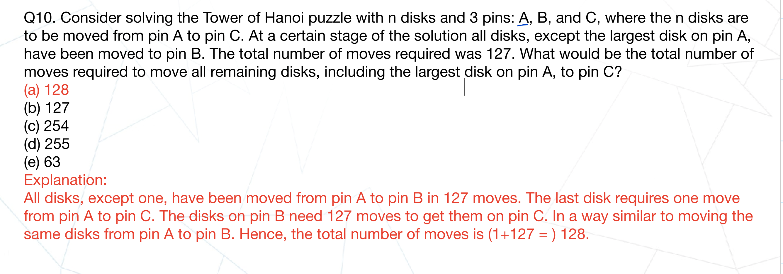 Q 1 0 . Explanation: All disks, except one, have