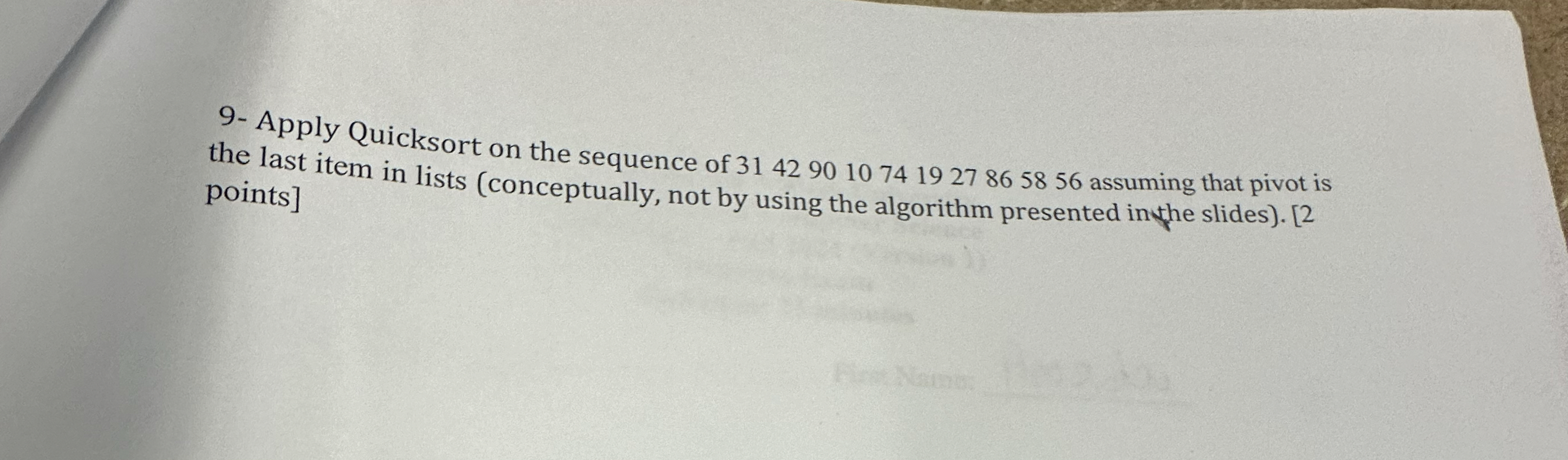 9 - Apply Quicksort on the sequence of 3 1 4 2 9