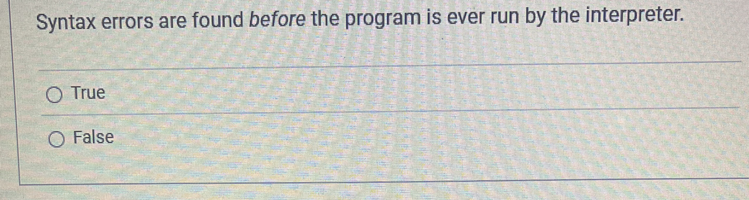 Syntax errors are found before the program is
