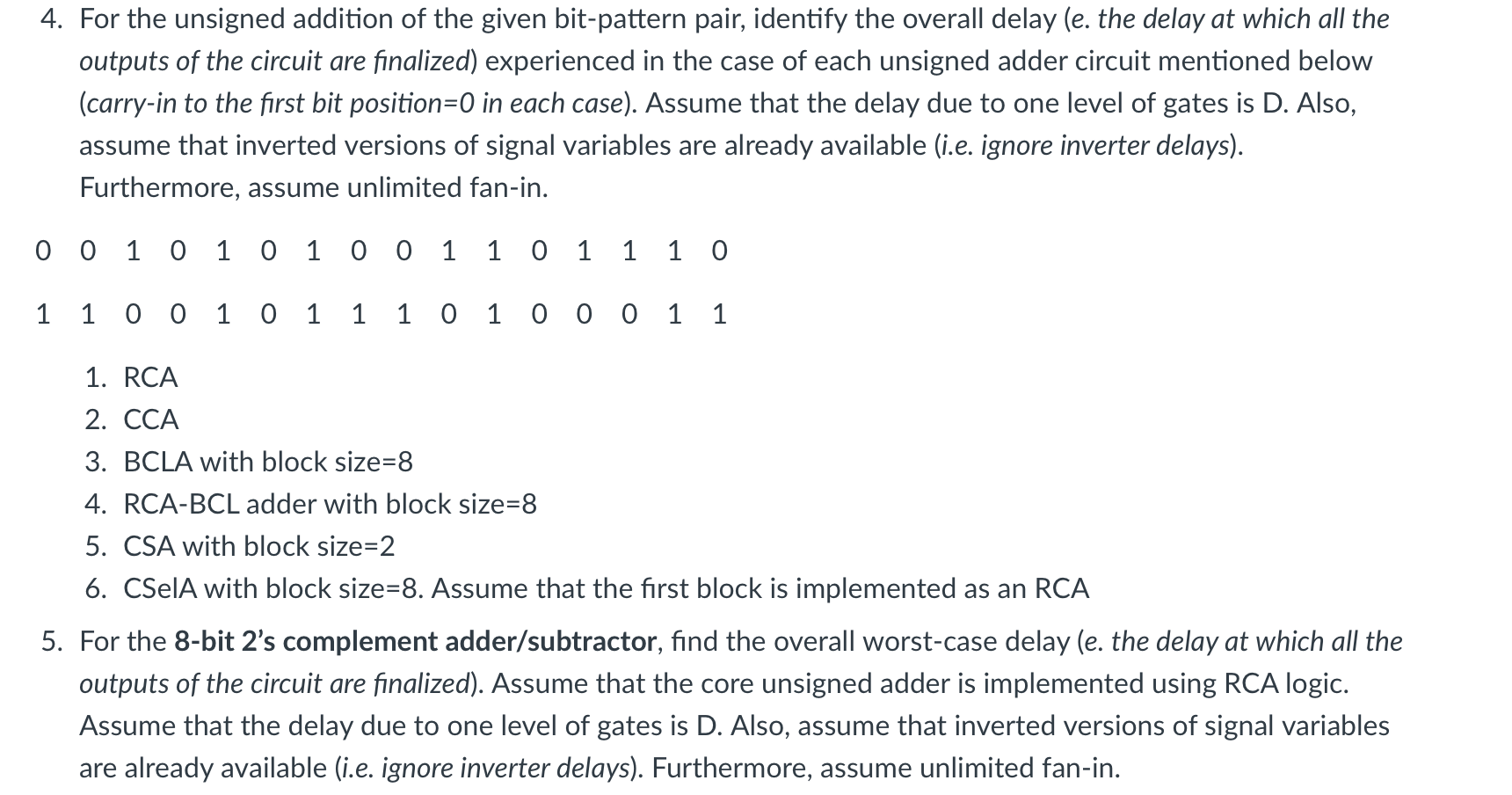4 . For the unsigned addition of the given bit -