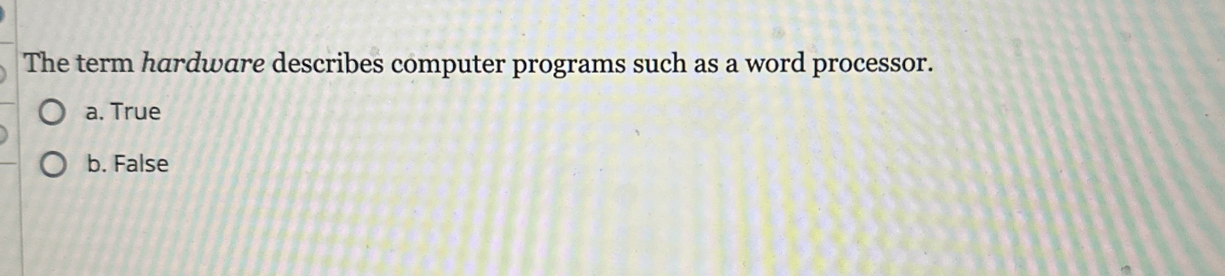 The term hardware describes computer programs