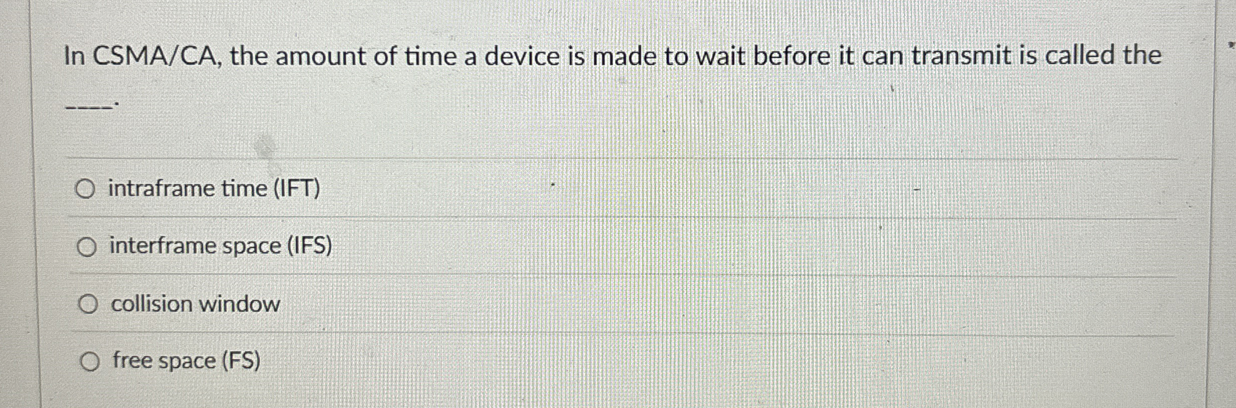 In CSMA / CA , the amount of time a device is