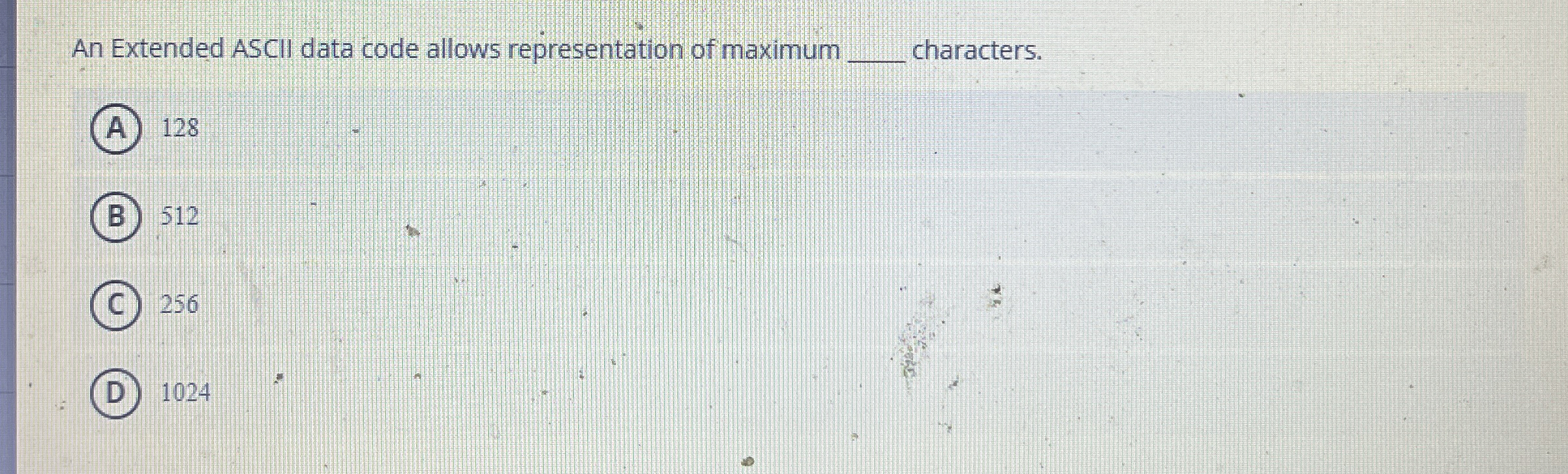 An Extended ASCII data code allows representation