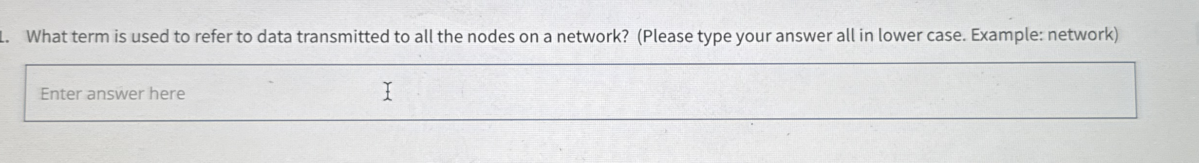 What term is used to refer to data transmitted to