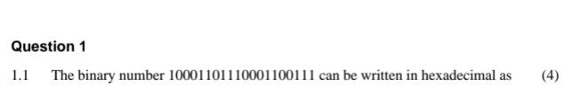 Question 1 1 . 1 The binary number 1 0 0 0 1 1 0