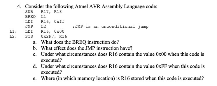 Consider the following Atmel AVR Assembly