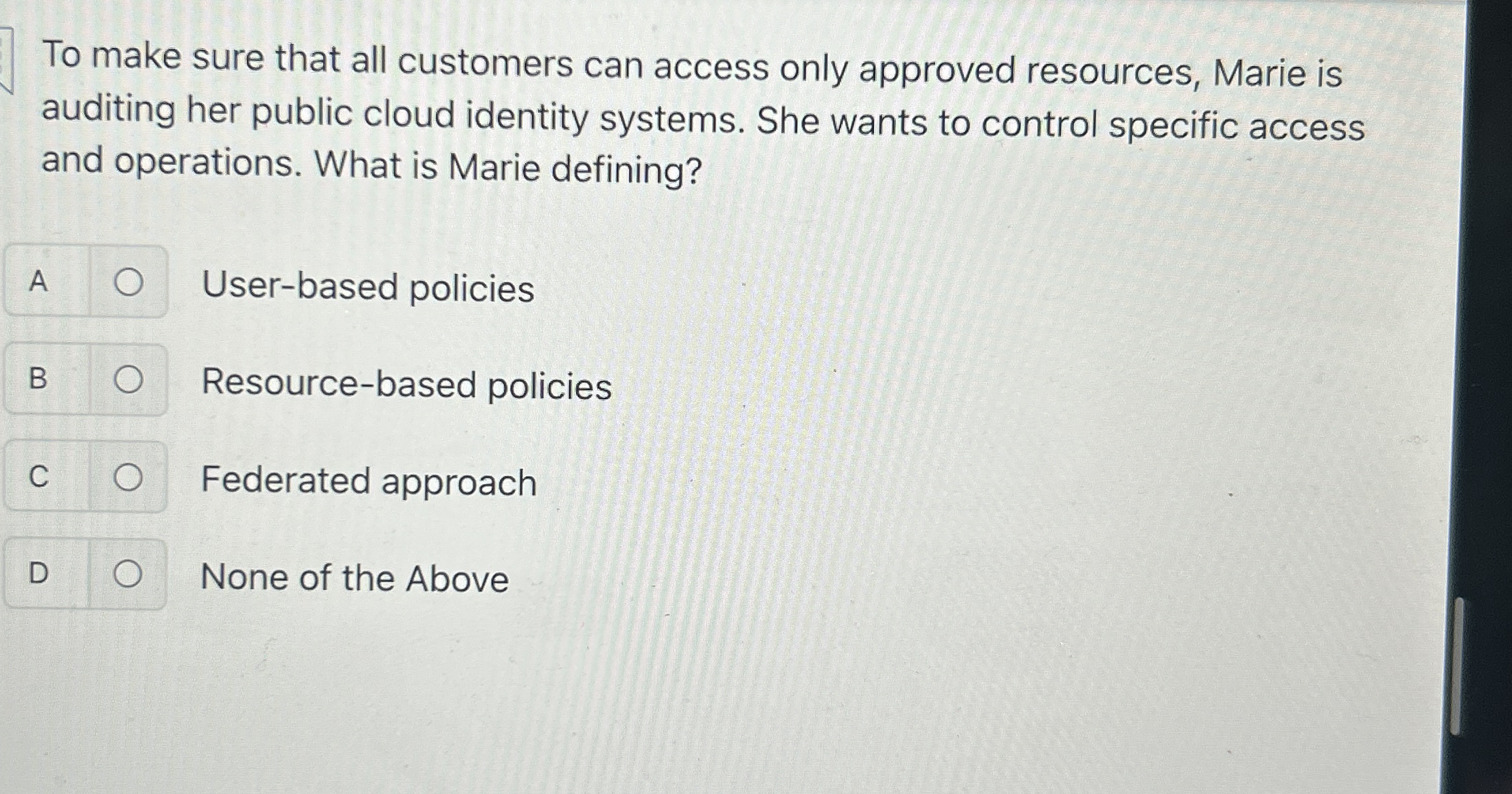 To make sure that all customers can access only