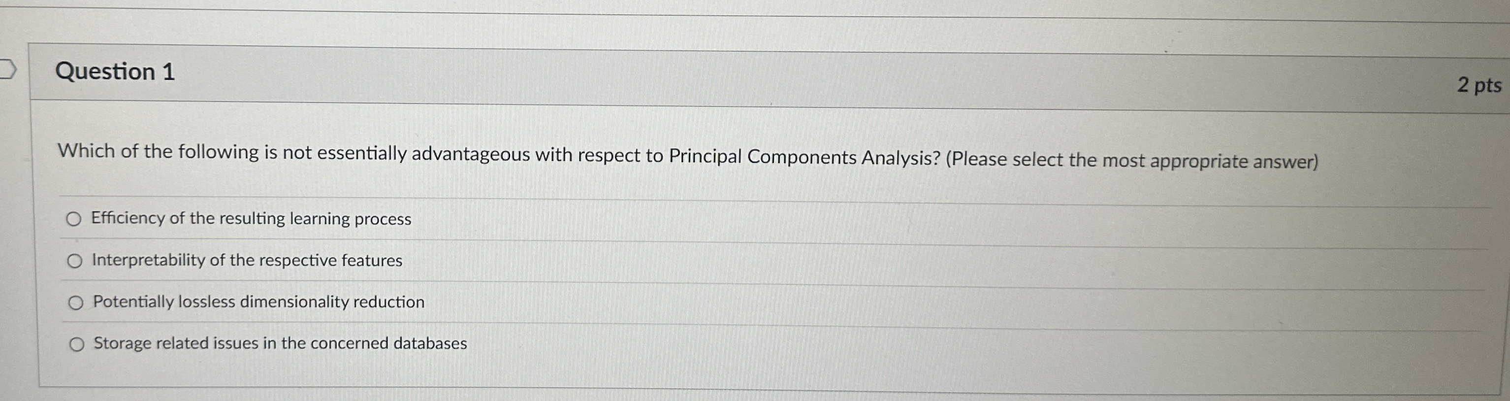 Question 1 2 pts Which of the following is not