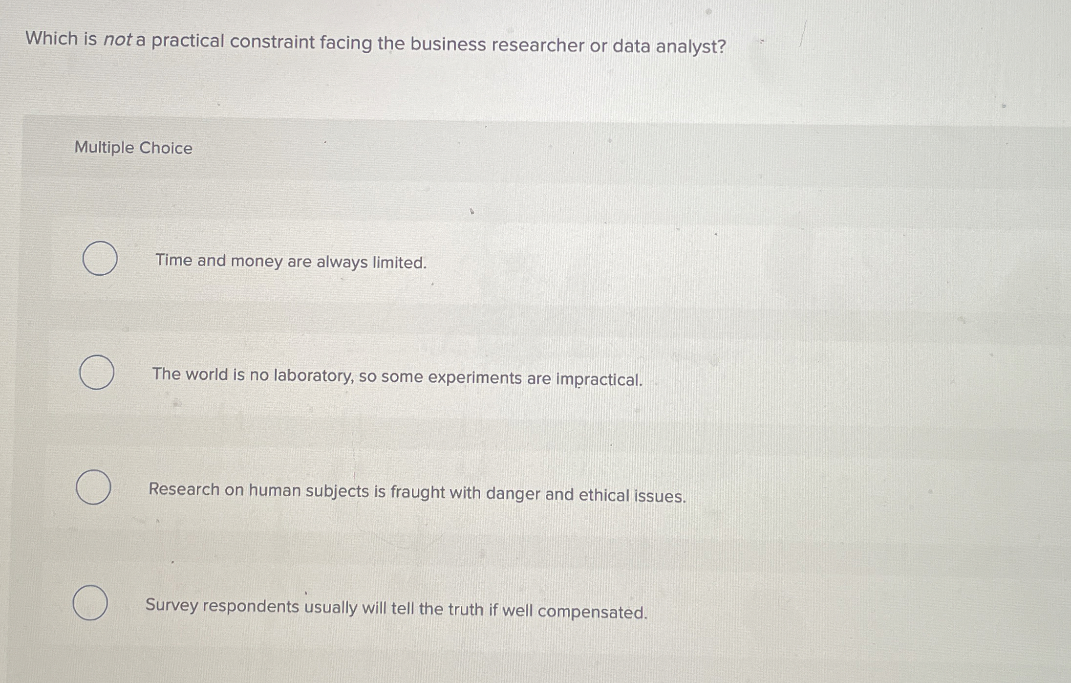 Which is not a practical constraint facing the