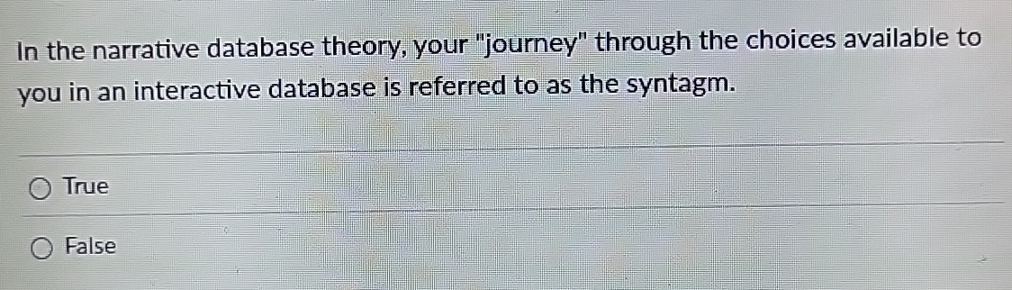 In the narrative database theory, your "journey"