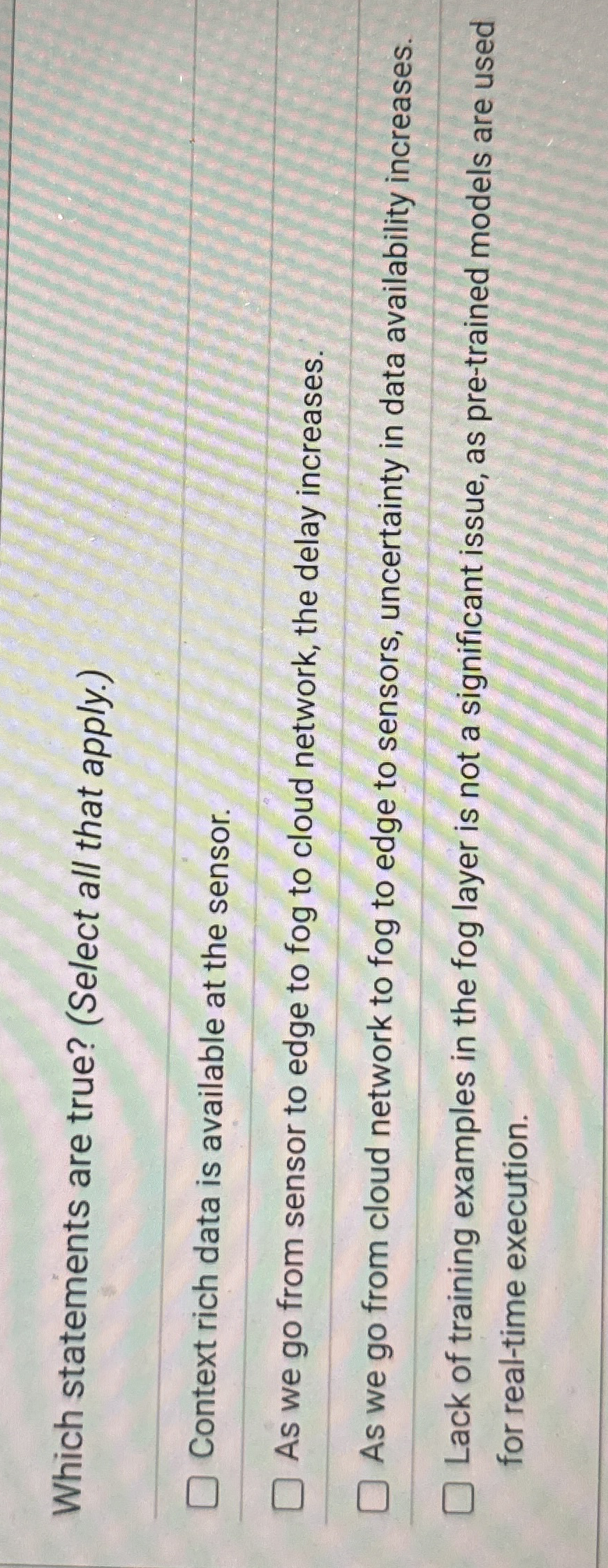 Which statements are true? ( Select all that