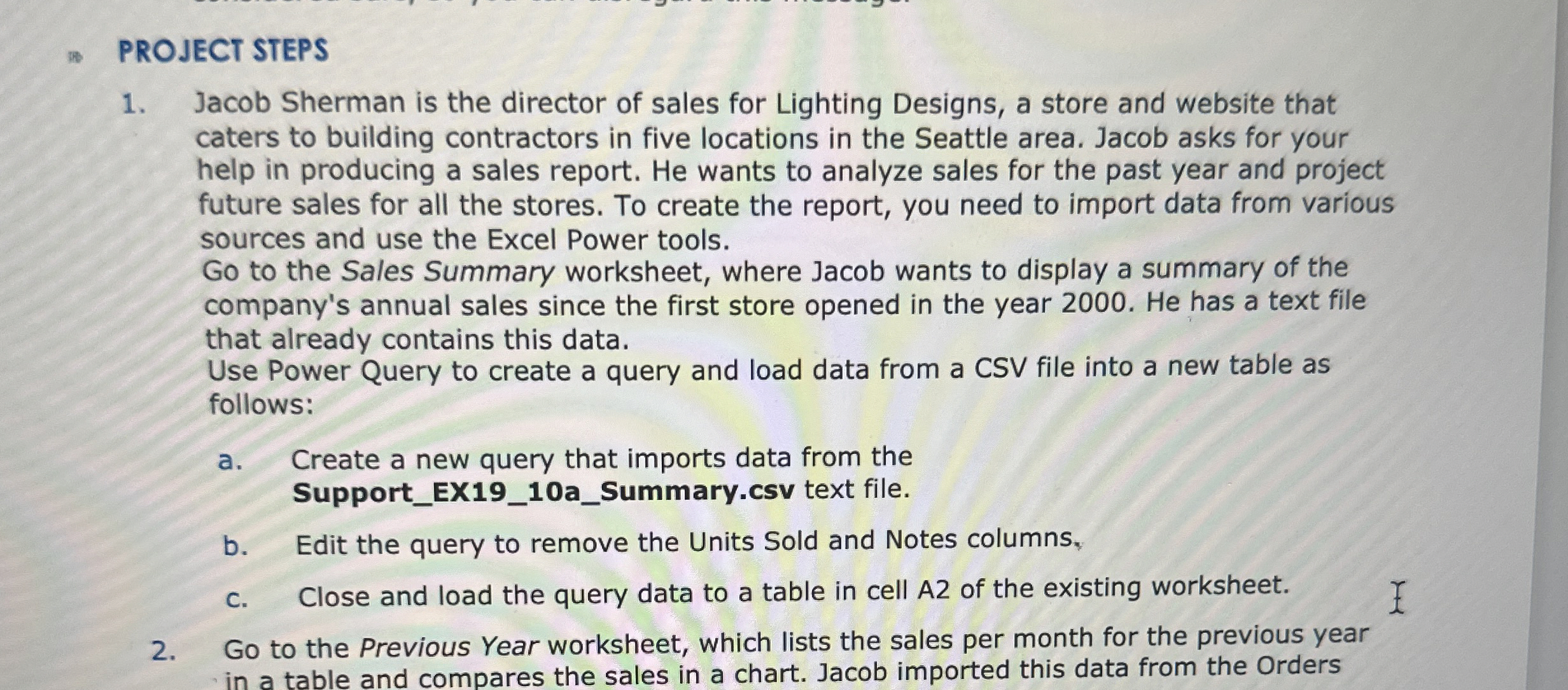 PROJECT STEPS Jacob Sherman is the director of