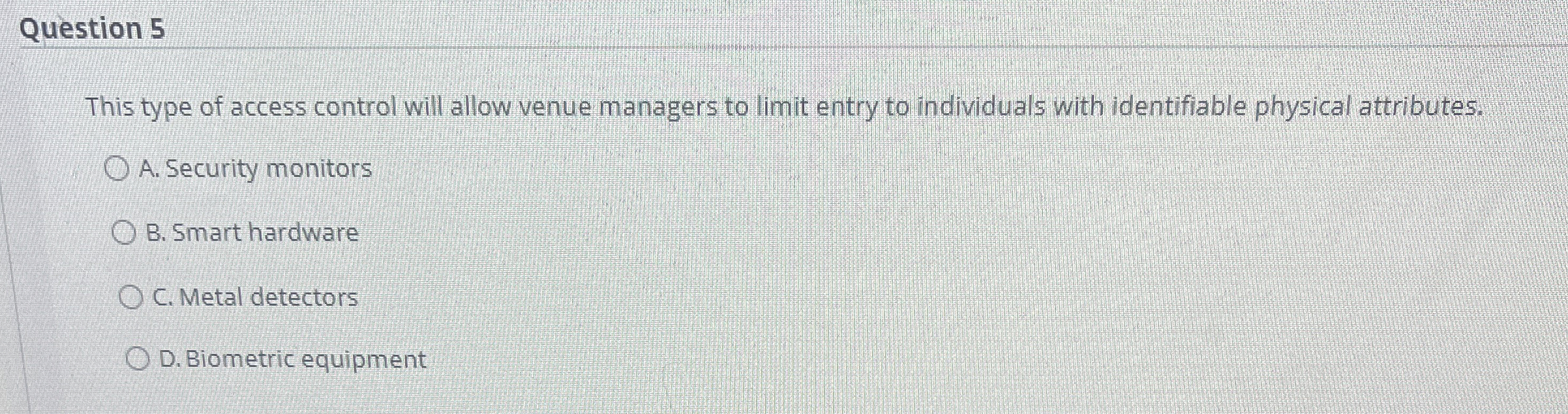 Question 5 This type of access control will allow