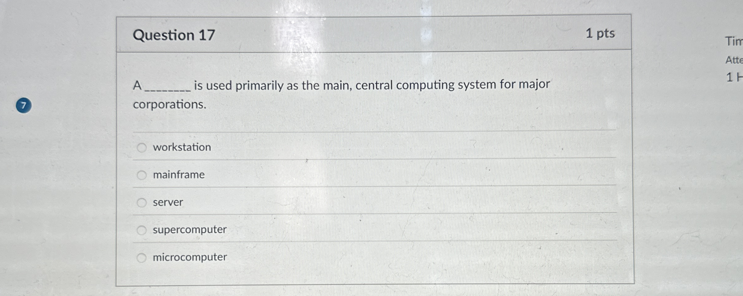 Question 1 7 A is used primarily as the main,