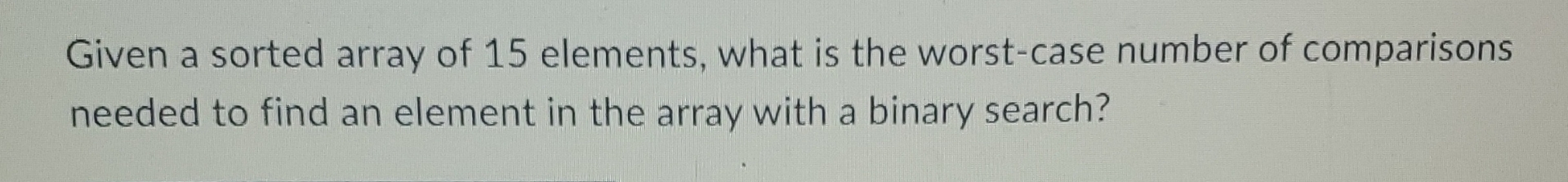 Given a sorted array of 1 5 elements, what is the