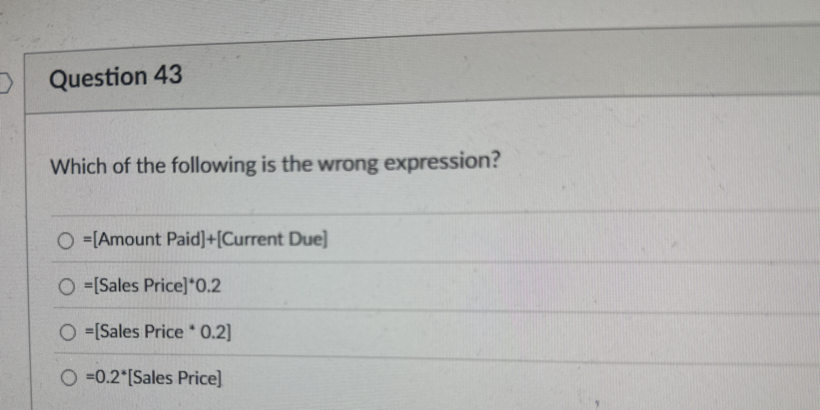 Question 4 3 Which of the following is the wrong