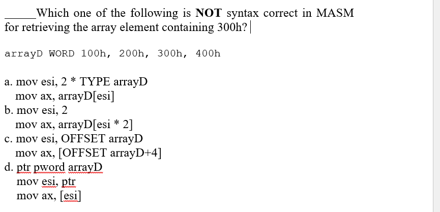 Which one of the following is NOT syntax correct