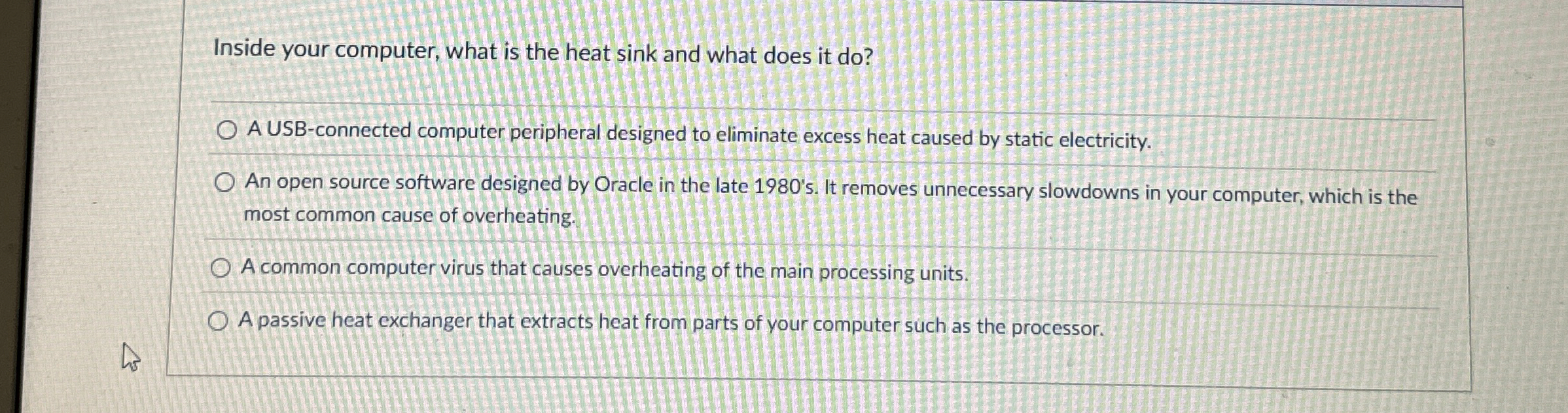 Inside your computer, what is the heat sink and