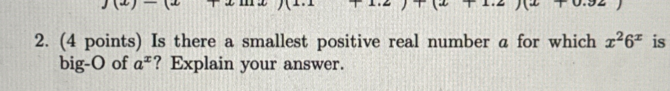 ( 4 points ) Is there a smallest positive real