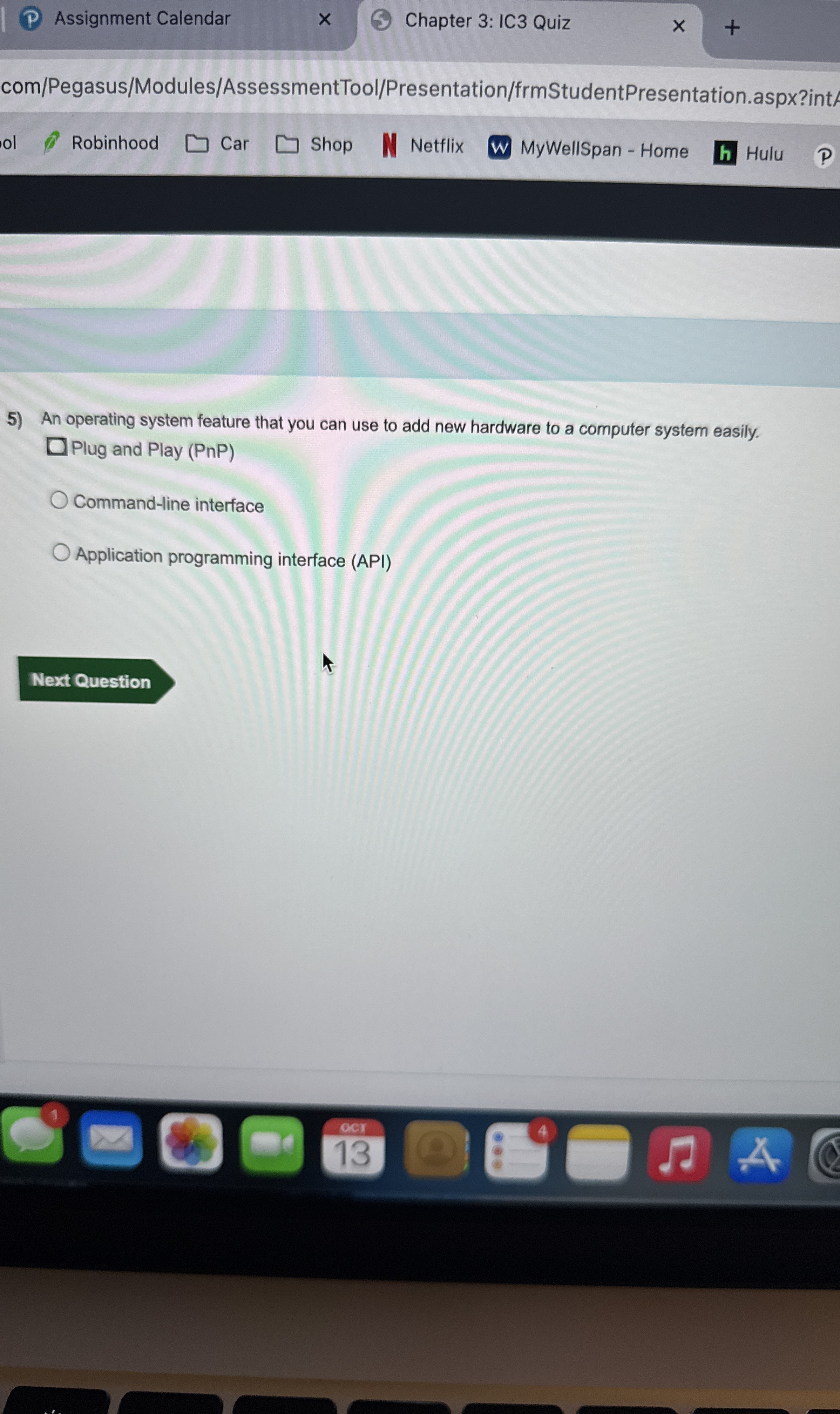 An operating system feature that you can use to