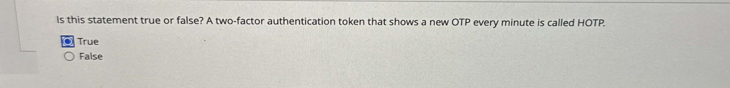 Is this statement true or false? A two - factor