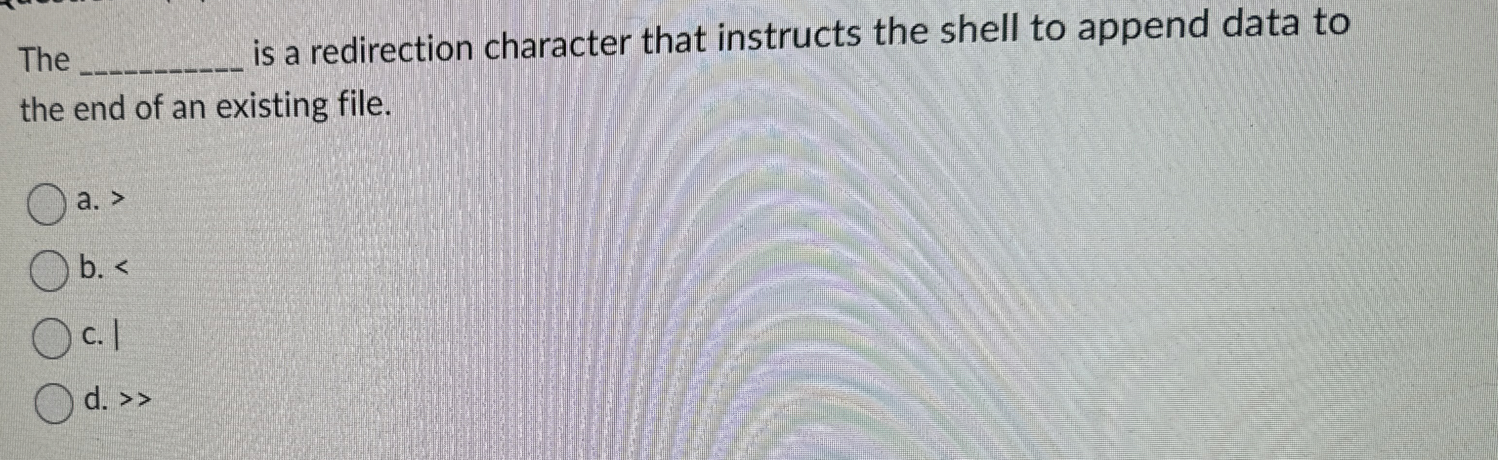 The is a redirection character that instructs the