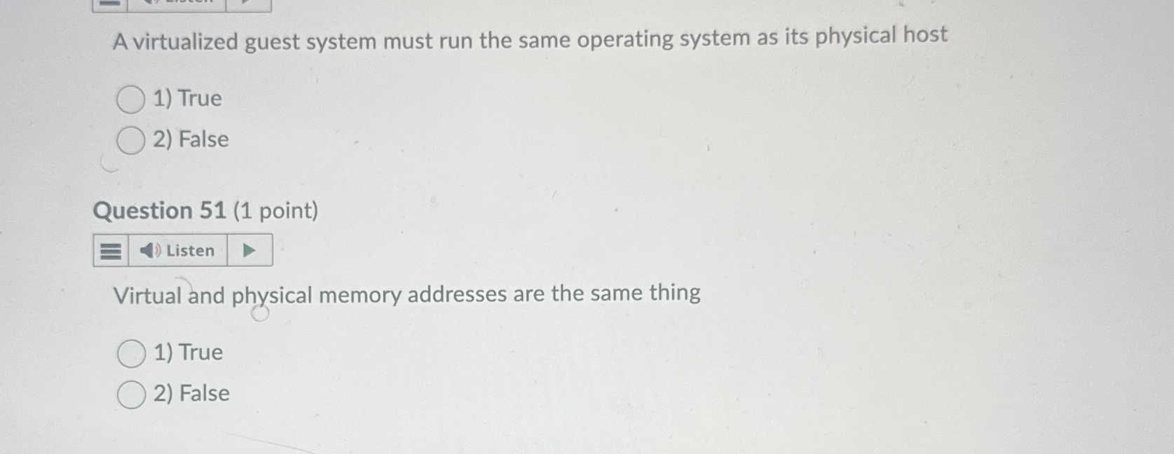 A virtualized guest system must run the same