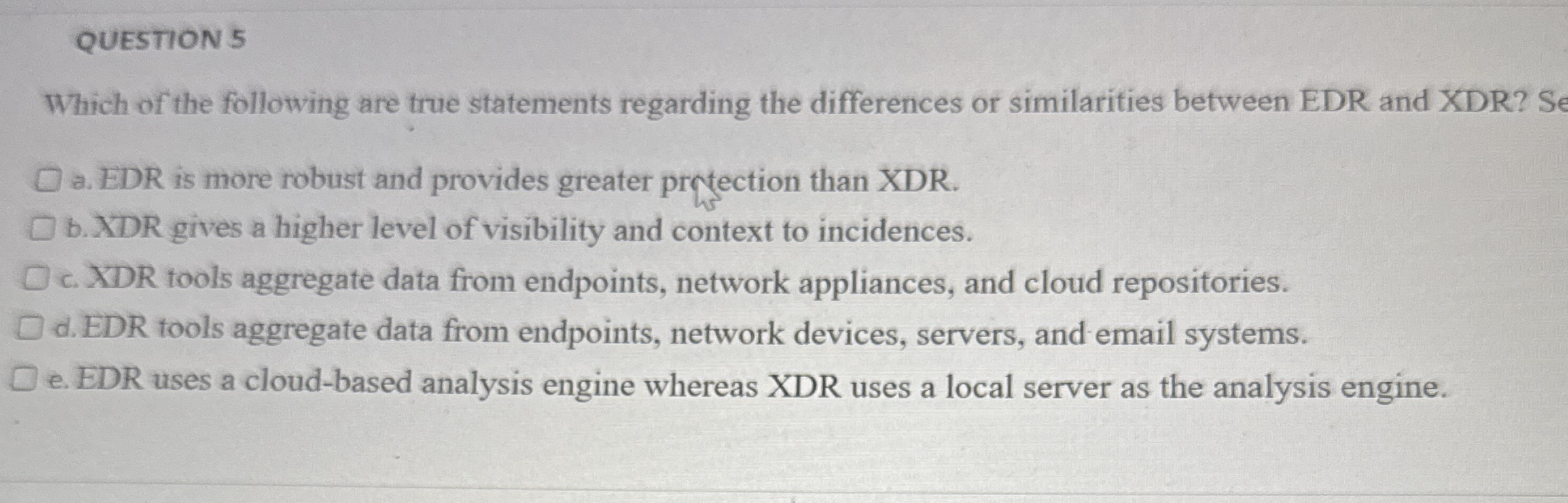 QUESTION 5 Which of the following are true